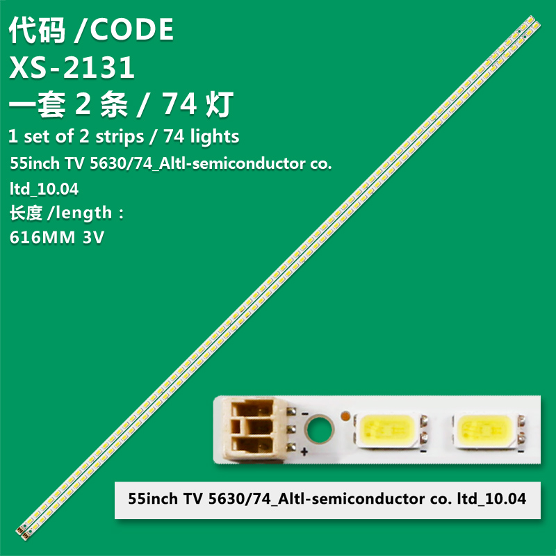 XS-2131 New LCD TV Backlight Strip 55inch TV 5630/74_Altl-semiconductor co. Ltd_10.04 For  TV
