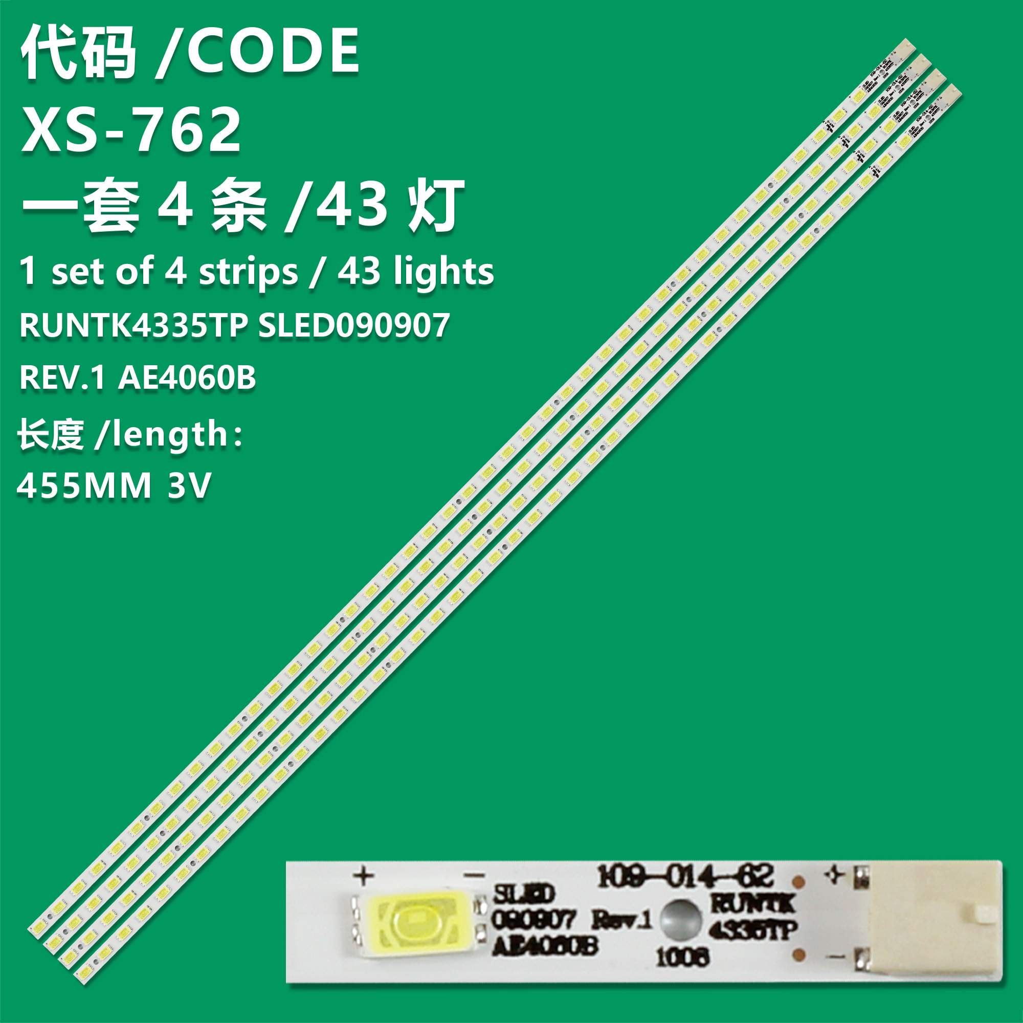 XS-762  100% New 4PCS 455mm LED backlight strip 43leds RUNTK4335TP SLED090907 REV.1 AE4060B LK400D3LA8S KDL-40EX700 KDL-40NX705  