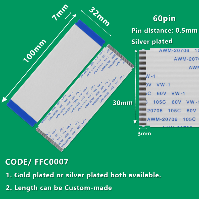 FFC0007  FFC/FPC Flexible Flat Cable Pitch 0.5mm 60-Pin AWM 20706 105C 60V VW-1 L:100mm W:32mm