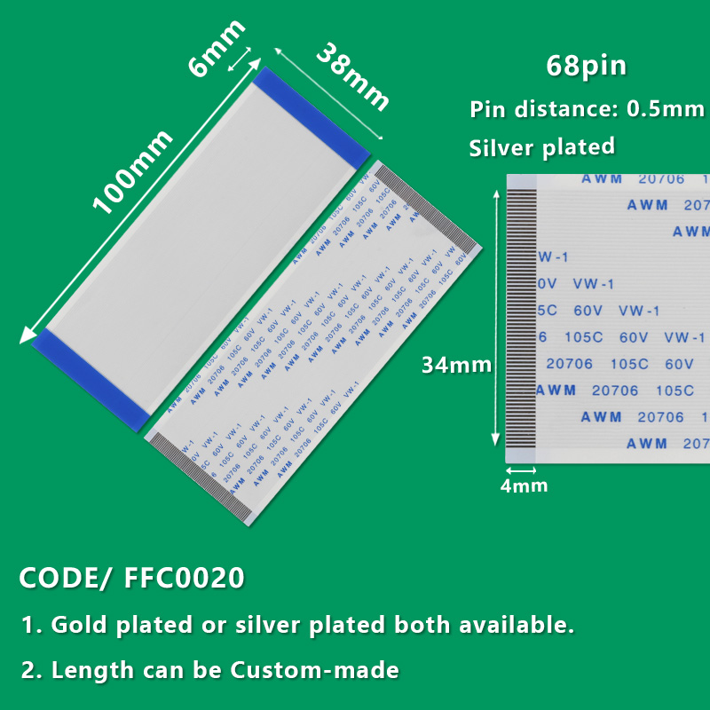 FFC0020 FFC/FPC Flexible Flat Cable Pitch 0.5mm 68-Pin AWM 20706 105C 60V VW-1 L:100mm W:38mm 