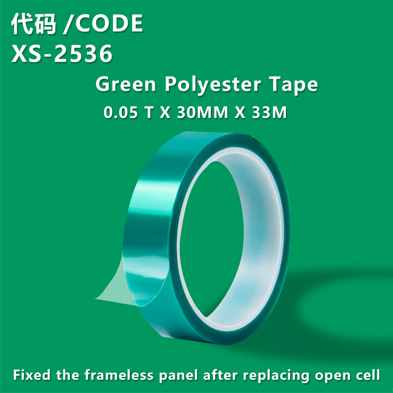 XS-2536 New LCD TV PET Green Polyester Tape  0.05X30MMX33M  Fixed the frameless panel after replacing open cell