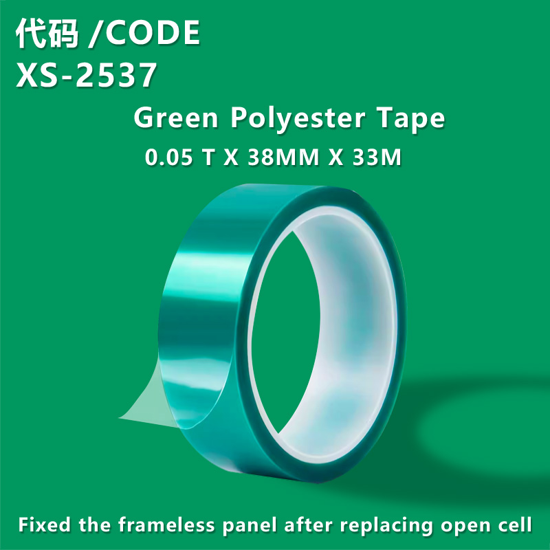 XS-2537 New LCD TV PET Green Polyester Tape  0.05X38MMX33M  Fixed the frameless panel after replacing open cell