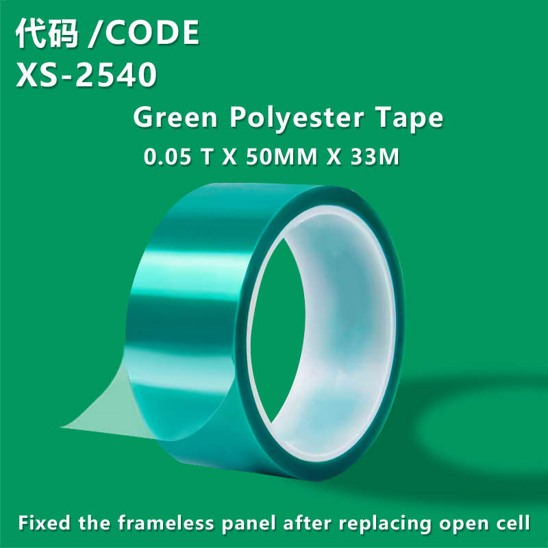 XS-2540 New LCD TV PET Green Polyester Tape  0.05X50MMX33M  Fixed the frameless panel after replacing open cell