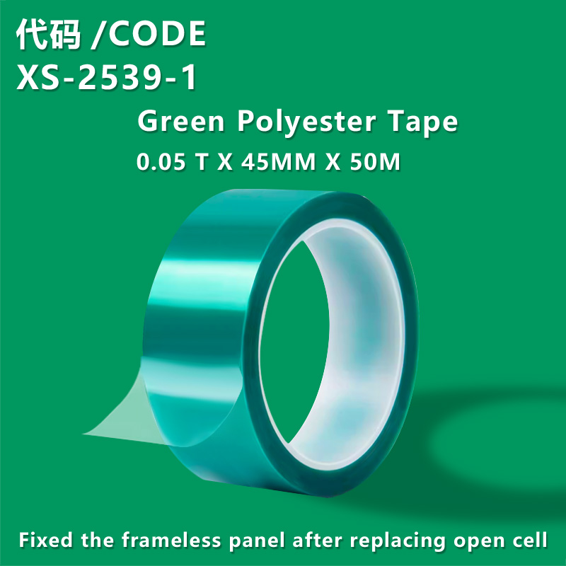 XS-2539-1 New LCD TV PET Green Polyester Tape  0.05X45MMX50M  Fixed the frameless panel after replacing open cell 