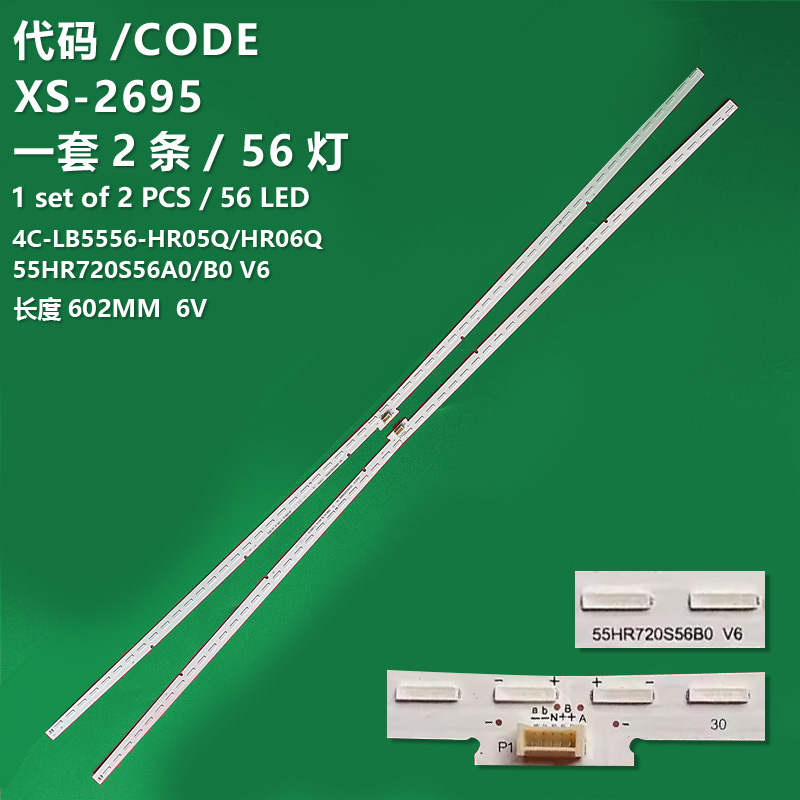 XS-2695 New LCD TV backlight bar 55HR720S56A0 V6 55HR720S56B0 V6 4C-LB5556-HR05Q 4C-LB5556-HR06Q for TCL 55X3 Toshiba 55U9700C