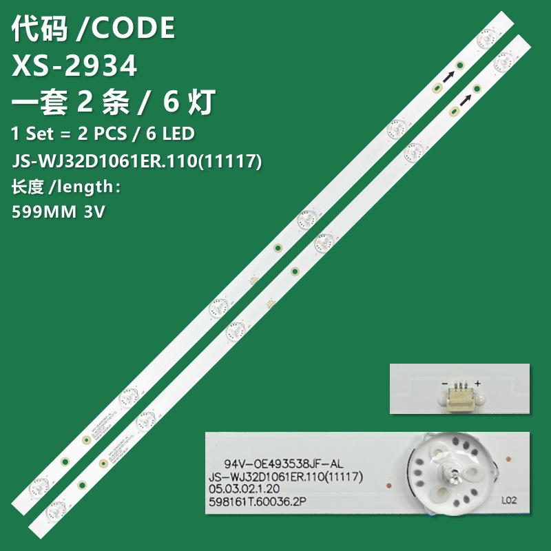 XS-2934 New LCD TV backlight strip JS-WJ32D1061ER.110(11117)05.03.02.1.20 JS-WJ32D1061ER.110(20901)598141T.60036.2P for RF4CTF0 3218A SeG SG32D Color card Ace 32 inch TV