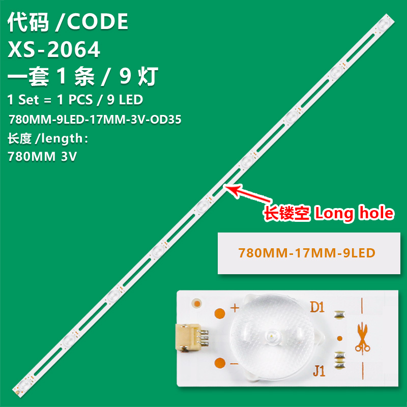 XS-2064 780MM-9LED-17MM-3V-OD35 Universal Long hole  For TVS 