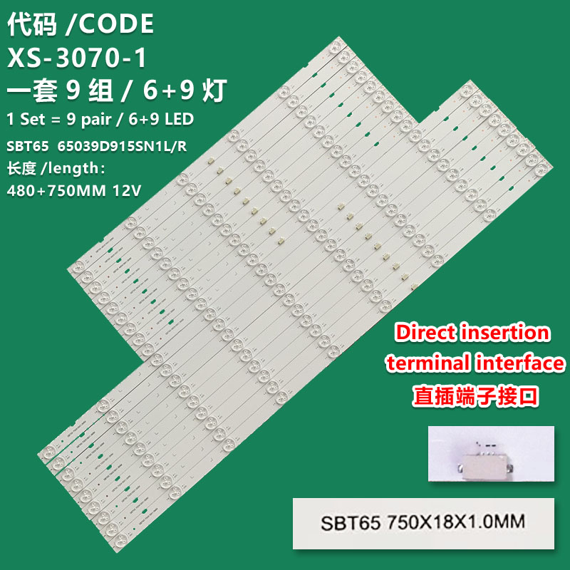 XS-3070-1 Direct insertion terminal interface The brand-new LCD TV backlight strip SBT65 65039D915SN1L 65039D915SN1R is suitable for SONY KD-65XE9005 XBR-65X900E XBR-65X800G