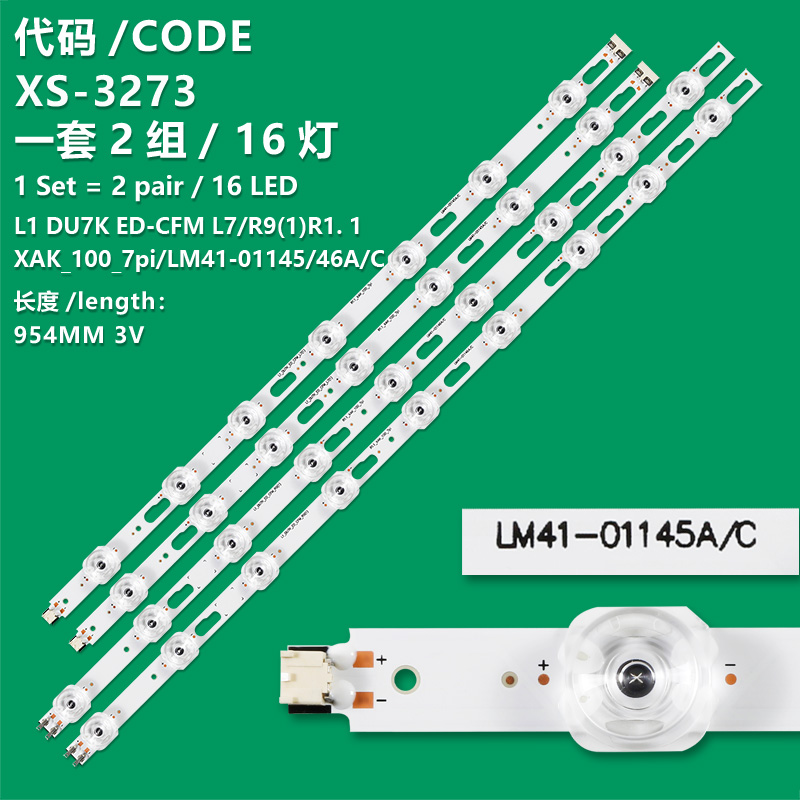 XS-3273 The new LCD TV backlight strip L1 DU7K ED-CFM L7 (1)R1.1 XAK_100_7pi/LM41-01145A/C L1-DU7K ED-CFM L9 (1)R1.1 XAK_100_7pi is suitable for Samsung UA55DU700