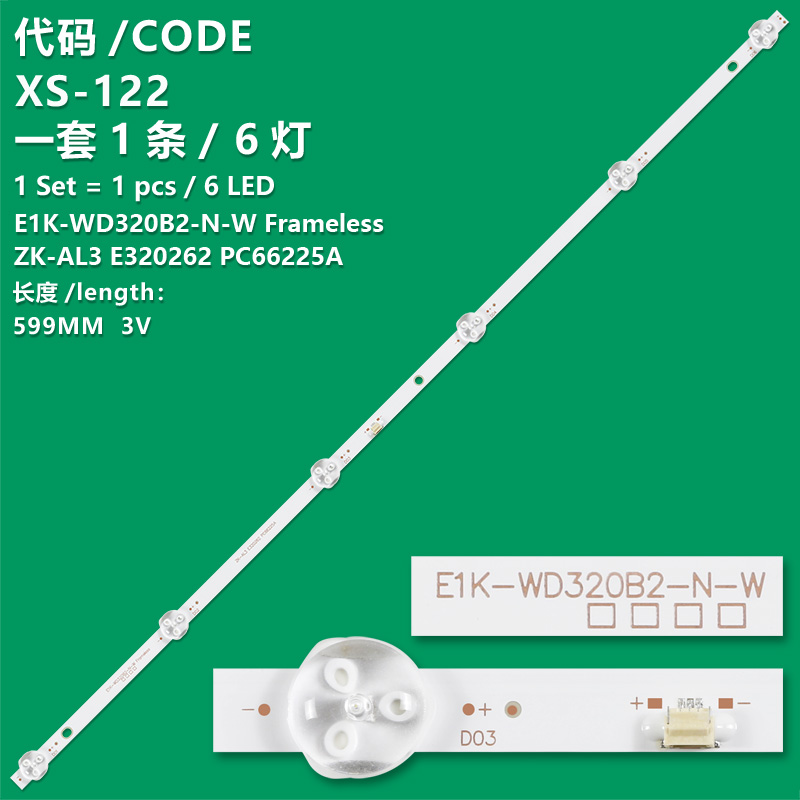 XS-122 New LCD TV backlight strips E1K-WD320B-N-W E1K-WD320B2-N-W Frameless ZK-AL3 E320262 PC66225A for TV