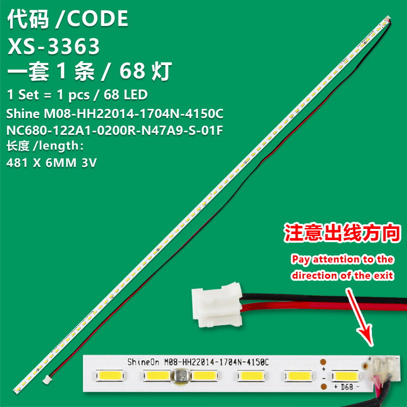 XS-3363 General-purpose LCD TV backlight strip Shine M08-HH22014-1704N-4150C/NC680-122A1-0200R-N47A9-S-01F 1 strip 68 lights 481mm  3V  for 21.5 inch  22inch TV